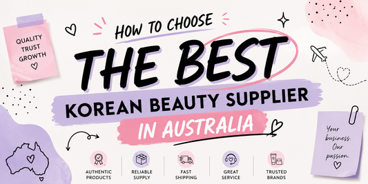 How to Choose the Best Korean Beauty Supplier in Australia (2025 Guide)