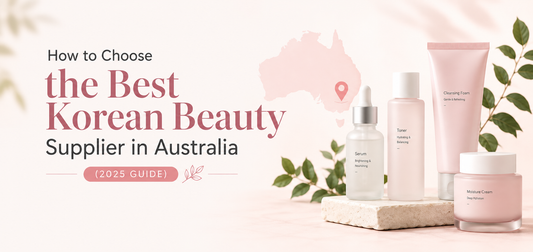 How to Choose the Best Korean Beauty Supplier in Australia (2025 Guide)